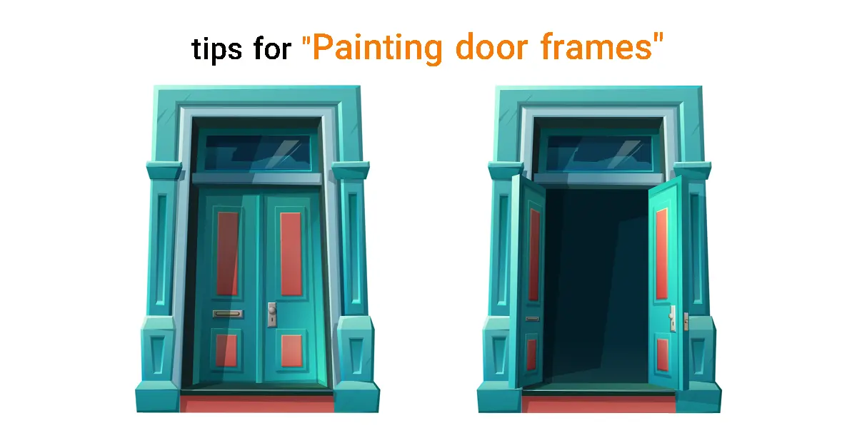this picture is tips for Painting door frames in melbourne